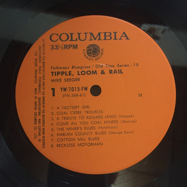 Master Release: Tipple, Loom & Rail - Songs Of The Industrialization Of The South by Mike Seeger