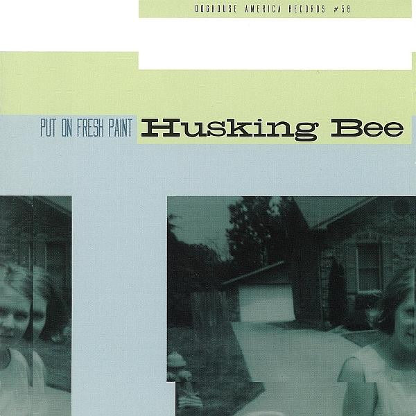 Master Release: Put On Fresh Paint by Husking Bee