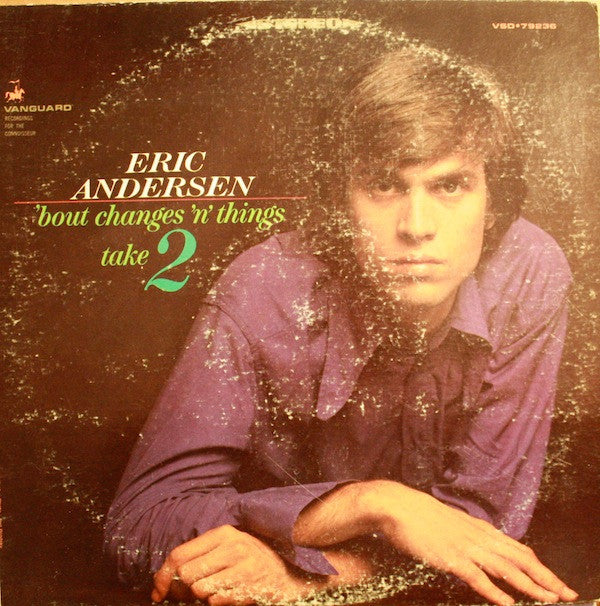 Master Release: 'Bout Changes 'N Things, Take 2 by Eric Andersen (2)