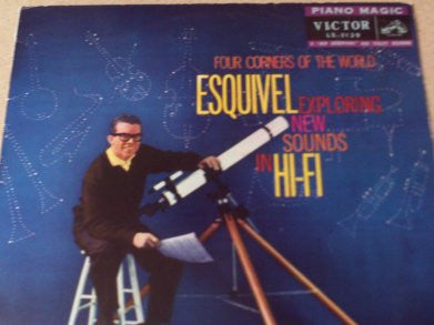 Master Release: Four Corners Of The World by Esquivel And His Orchestra