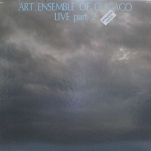 Master Release: Live Part 2 by The Art Ensemble Of Chicago