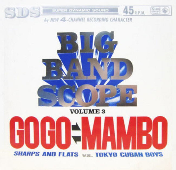 Release: Sharps and Flats VS. Tokyo Cuban Boys Big Band Scope Volume 3  GOGO VS MAMBO-Vinyl-Japan-1967-45SDS-2-8556600