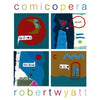 Robert Wyatt - Comicopera (Vinyl, Vinyl, All Media, LP, LP, Single Sided, Etched, Album) Good Plus (G+) / Very Good Plus (VG+)