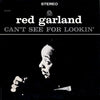 Red Garland - Can't See For Lookin' (Vinyl, LP, Album, Reissue) Good Plus (G+) / Very Good (VG)