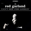 Red Garland - Can't See For Lookin' (Vinyl, LP, Album, Reissue) Very Good (VG) / Very Good (VG)