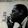 Dexter Gordon - Our Man In Paris (2xVinyl, LP, 45 RPM, Album, Limited Edition, Reissue, Remastered, Stereo) Very Good Plus (VG+) / Near Mint (NM or M-)