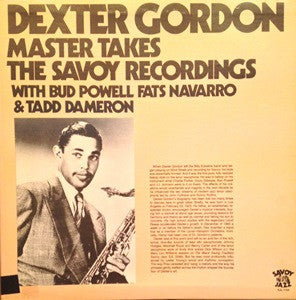 Master Release: Master Takes. The Savoy Recordings by Dexter Gordon