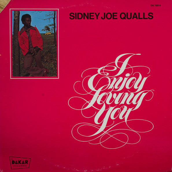 Master Release: I Enjoy Loving You by Sidney Joe Qualls