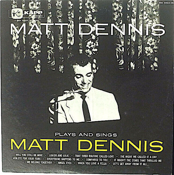 Master Release: Plays And Sings Matt Dennis by Matt Dennis
