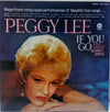 Peggy Lee - If You Go (Vinyl, LP, Stereo) Very Good Plus (VG+) / Very Good (VG)