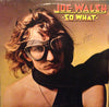 Joe Walsh - So What (LP, Album, Stereo) - Very Good Plus (VG+) / Very Good Plus (VG+)