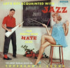The Jimmy Rowles Sextet - Let's Get Acquainted With Jazz ...For People Who Hate Jazz! (Vinyl, LP, Album, Mono, Reissue) Very Good Plus (VG+) / Very Good (VG)