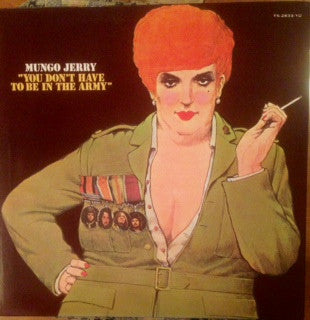 Master Release: "You Don't Have To Be In The Army" by Mungo Jerry