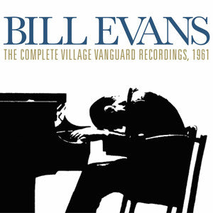 Master Release: The Complete Live At The Village Vanguard 1961 by Bill Evans