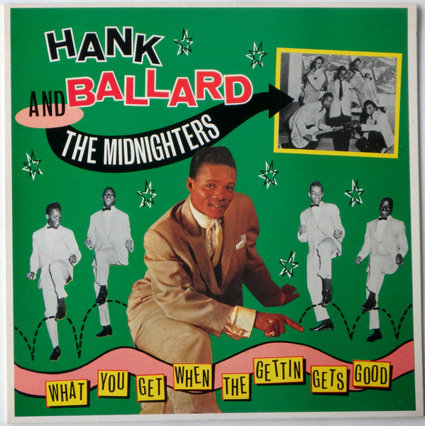 Master Release: What You Get When The Gettin Gets Good by Hank Ballard & The Midnighters