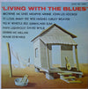 Various - Living With The Blues (Vinyl, LP, Compilation) Very Good (VG) / Good Plus (G+)
