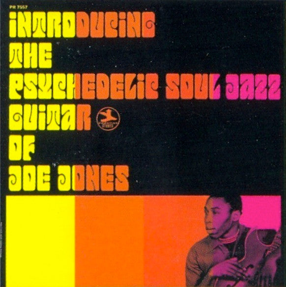 Release: Introducing The Psychedelic Soul Jazz Guitar Of Joe Jones-Vinyl-US-1968-PR 7557, PRST 7557-2005385