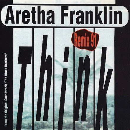 Master Release: Think - Remix 91 by Aretha Franklin