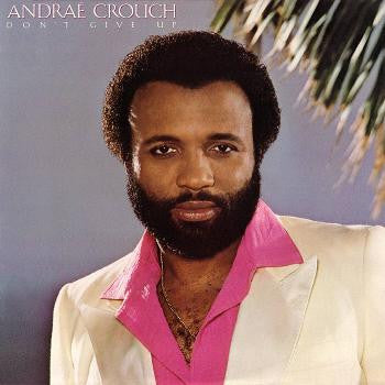Master Release: Don't Give Up by Andraé Crouch