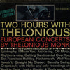 The Thelonious Monk Quartet - Two Hours With Thelonious (European Concerts By Thelonious Monk) (2xVinyl, LP, Limited Edition, Reissue, Stereo) Very Good (VG) / Very Good (VG)