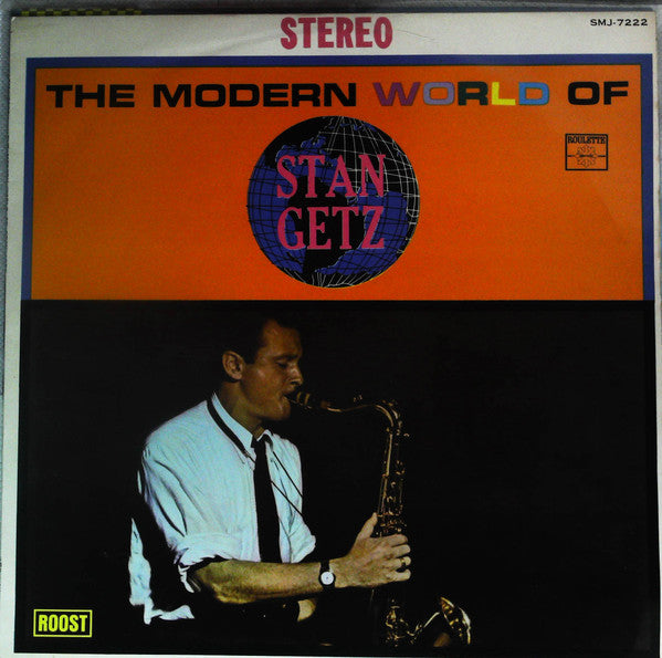 Master Release: The Modern World Of Stan Getz by Stan Getz