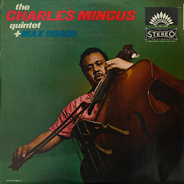 The Charles Mingus Quintet + Max Roach