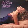 Brown Sugar (21) - Sexy (Vinyl, LP, Album) Near Mint (NM or M-) / Very Good Plus (VG+)