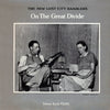 The New Lost City Ramblers - On The Great Divide (Vinyl, LP, Reissue) Very Good Plus (VG+) / Very Good Plus (VG+)