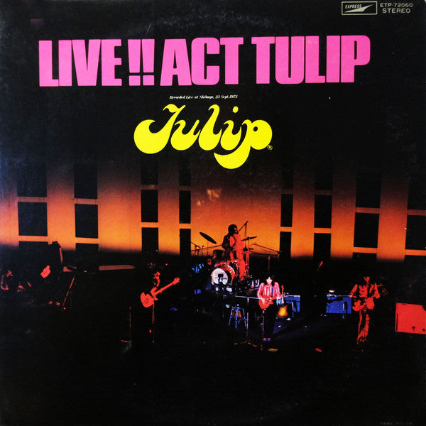 Live!! Act Tulip = ライヴ!! アクト・チューリップ