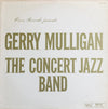 Gerry Mulligan - The Concert Jazz Band (Vinyl, LP, Album, Mono) Very Good Plus (VG+) / Very Good (VG)
