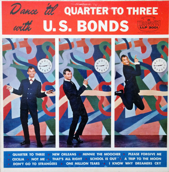 Release: Dance 'Til Quarter To Three With U. S. Bonds-Vinyl-US-1961-LLP 3001-18212887