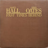 Daryl Hall & John Oates - Past Times Behind (Vinyl, LP, Compilation, Stereo) Very Good (VG) / Very Good (VG)