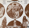 Various - When Girls Do It (2xVinyl, LP, Compilation) Very Good (VG) / Good Plus (G+)