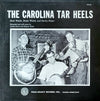 The Carolina Tar Heels - The Carolina Tar Heels (Vinyl, LP) Very Good (VG) / Good Plus (G+)