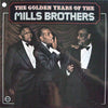 The Mills Brothers - The Golden Years Of The Mills Brothers (Vinyl, LP, Compilation) Very Good Plus (VG+) / Very Good Plus (VG+)