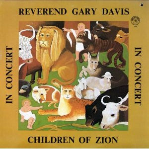 Master Release: Children Of Zion : Reverend Gary Davis In Concert by Rev. Gary Davis