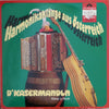 D'Kasermandln - Harmonikaklänge Aus Österreich (Vinyl, LP, Compilation, Stereo) Very Good Plus (VG+) / Very Good Plus (VG+)