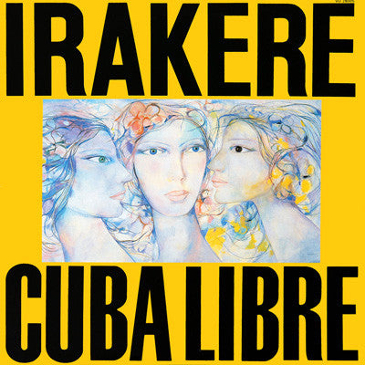 Master Release: Cuba Libre by Irakere
