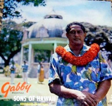 Gabby Pahinui With The Sons Of Hawaii