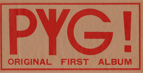 Pyg! Original First Album = オリジナル・ファースト・アルバム