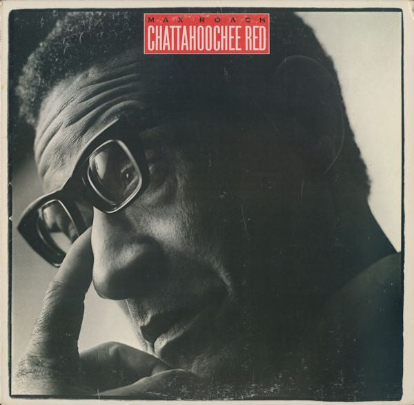 Master Release: Chattahoochee Red by Max Roach