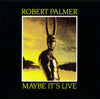 Robert Palmer - Maybe It's Live (LP, Album) - Very Good Plus (VG+) / Very Good (VG)