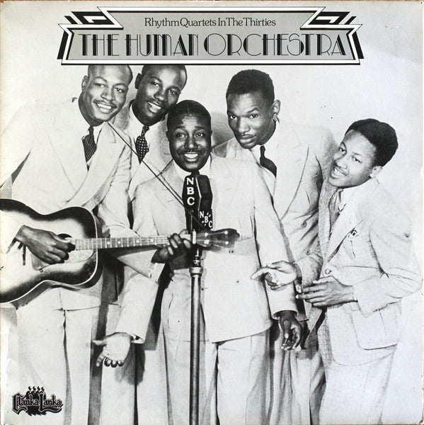 The Human Orchestra (Rhythm Quartets In The Thirties)