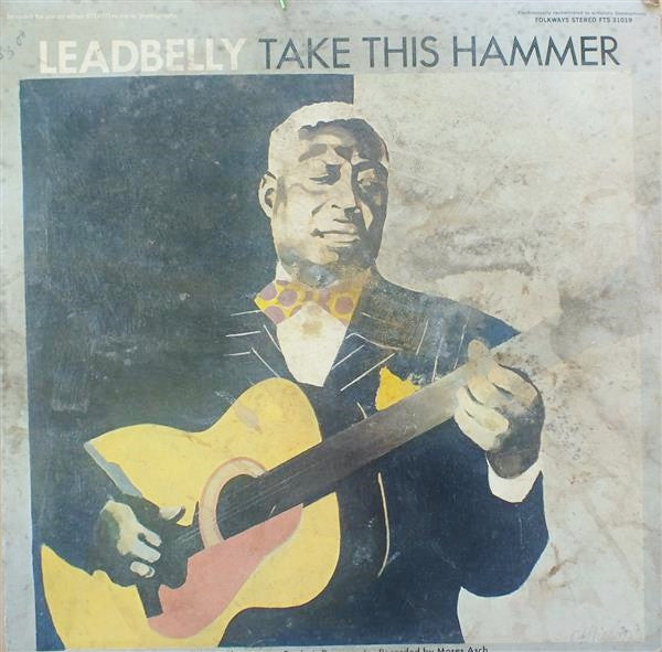 Master Release: Take This Hammer by Leadbelly