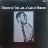 Charlie Parker - Parker On The Air (2xVinyl, LP, Compilation, Mono) Very Good Plus (VG+) / Very Good Plus (VG+)