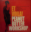 Peanut Butter Workshop - Et Voila! (EP, 12