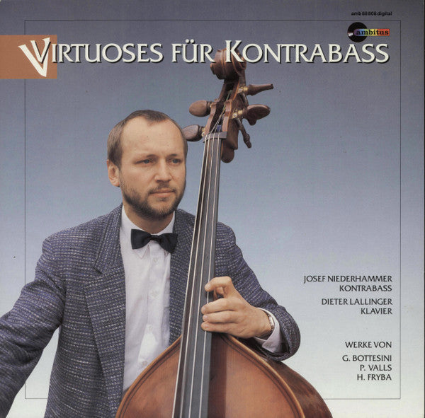 Virtuoses Für Kontrabass (Werke Von G.Bottesini P.Valls H.Fryba)