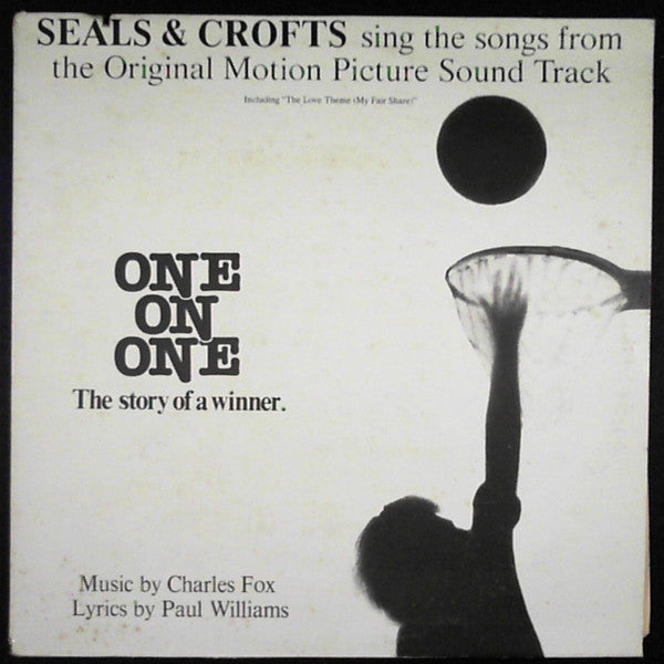 Master Release: Seals & Crofts Sing The Songs From The Original Motion Picture Sound Track "One On One" by Seals & Crofts