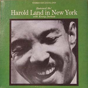 Master Release: Eastward Ho! Harold Land In New York by Harold Land