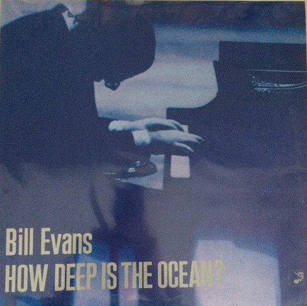 Master Release: How Deep Is The Ocean? by Bill Evans